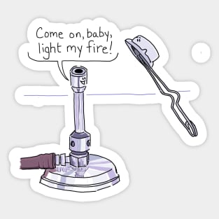 Come on, baby, light my fire! Sticker